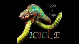 Icicle - Life&#39;s A Stage (audio only)