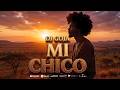 Dj Goja - Mi Chico 🔥 (Official Video)