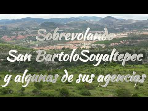 Sobrevolando San Bartolo Soyaltepec y algunas de sus agencias