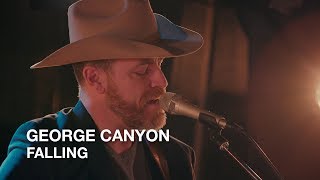 George Canyon | Falling | First Play Live