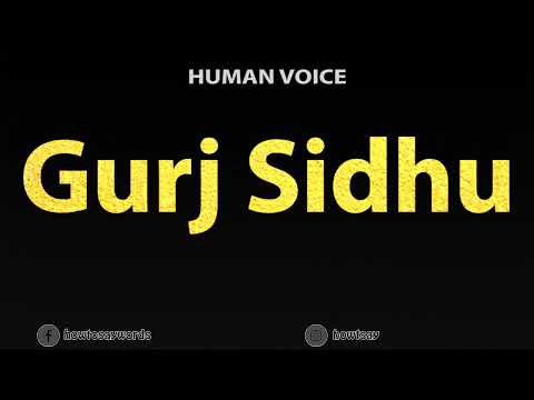 How To Pronounce Gurj Sidhu