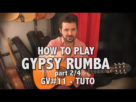 How to play Gypsy Rumba ! GV#11 - part 2/4 - tuto
