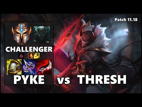 CHALLENGER Support Gameplay - PYKE vs THRESH Patch 11.18