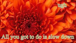 Slow down- Morcheeba karaoke (instrumental+lyrics)