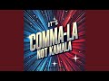It S Comma La Not Kamala