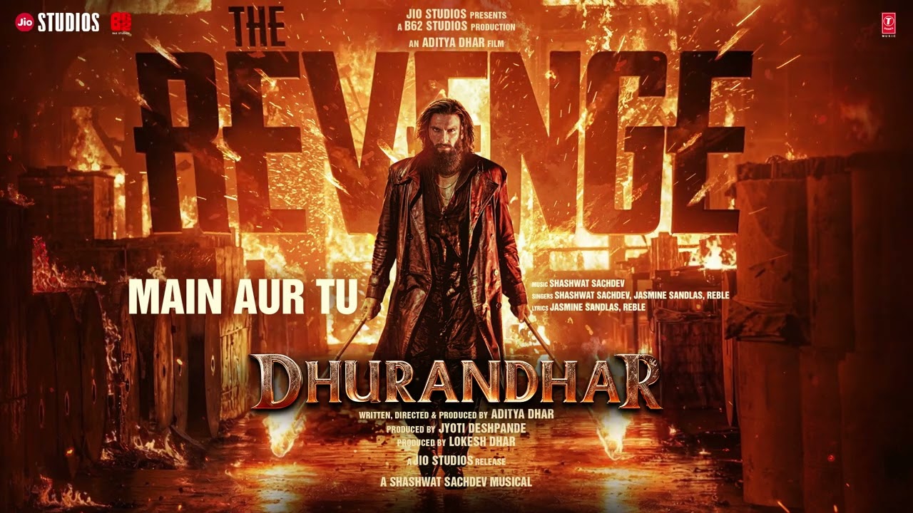 Main Aur Tu Song Lyrics – Dhurandhar 2 | Jasmine Sandlas & Reble
