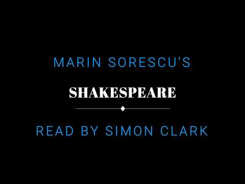 Marin Sorescu's "Shakespeare" Read By Simon Clark