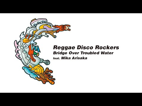 [Official MV] Bridge Over Troubled Water feat. Mika Arisaka / Reggae Disco Rockers