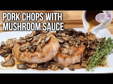 Pork Chops With Mushroom Sauce - Say Goodbye To Dry Chops!