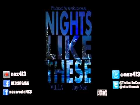 Nights Like These: Villa and Jay-Nez (produced by Work Scorsese)