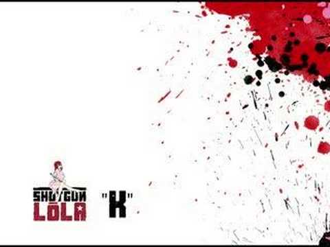 Shotgun Lola - K
