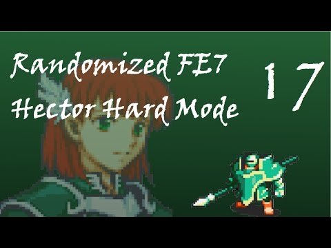 Fire Emblem 7 Randomized HHM; Part 17: Pretty much a podghast