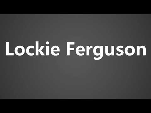 How To Pronounce Lockie Ferguson