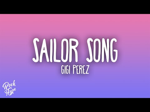 Gigi Perez - Sailor Song