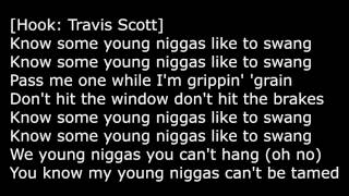 Travis Scott - Swang Remix ft  Rae Sremmurd (lyrics)