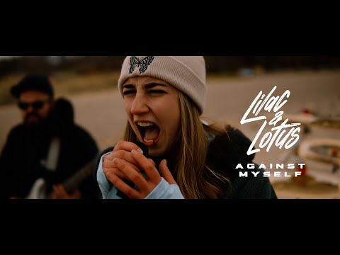 Lilac & Lotus: Against Myself (Official Video)