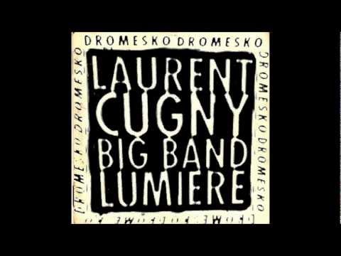 Laurent Cugny Big Band Lumière - One More Useless Expérience (Dromesko)