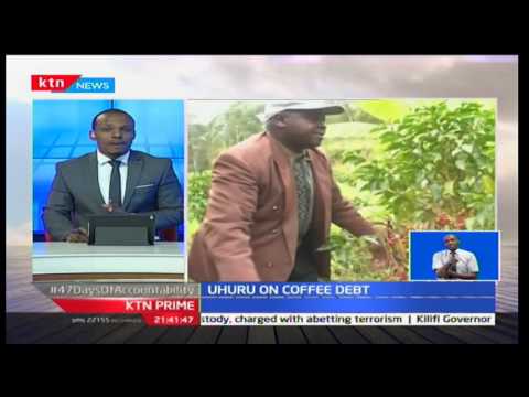 KTN Prime: President Uhuru Kenyatta writes off 2 Billion debt on Coffee farmers, 29/11/16
