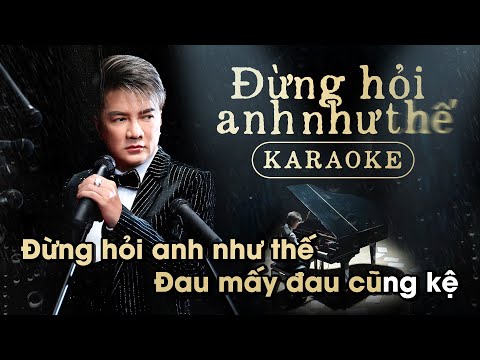 KARAOKE ĐỪNG HỎI ANH NHƯ THẾ | ĐÀM VĨNH HƯNG