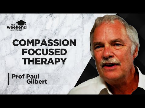 Compassion Focused Therapy: An Introduction - Prof. Paul Gilbert