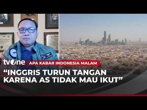 Inggris Beri Bantuan Militer kepada Arab Saudi, Begini Pendapat (Purn) Agung | AKIM tvOne