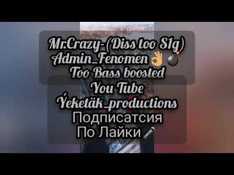 Mr.Crazy-(Diss too S1g)-Ýeketäk_productions 2022🎤