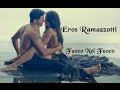Eros Ramazzotti - Fuoco Nel Fuoco (Tradução ...