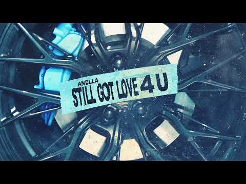 Anella - Still Got Love 4 U (Official Audio)