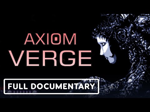 The Making Of Axiom Verge - Official Full Documentary