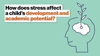 How does stress affect a child’s development and academic potential? | Pamela Cantor