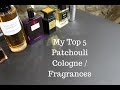 My Top 5 Patchouli Colognes / Fragrances (Hardcore Patchouli)