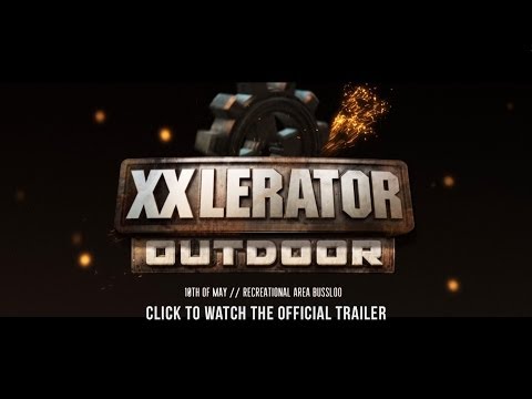 XXlerator Outdoor - 10th of May 2014 - Trailer