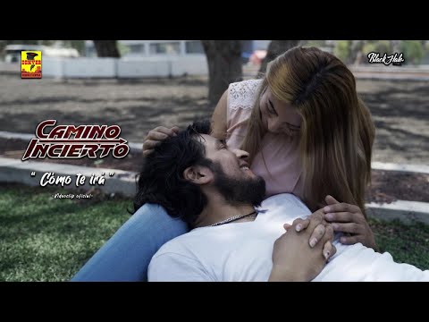 Camino Incierto - Cómo Te Irá