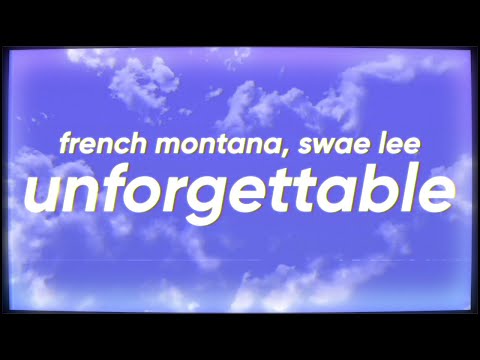 French Montana, Swae Lee - Unforgettable