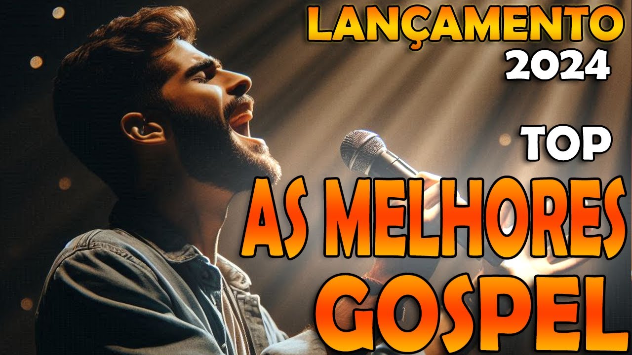 Descubra as Músicas Gospel MAIS TOCANTES de 2024!