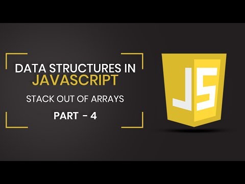 Data Structures in JavaScript | Array Implementation of Stack | Part 4 | Eduonix