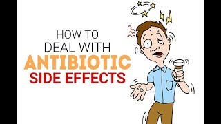How to Deal with Antibiotic Side Effects