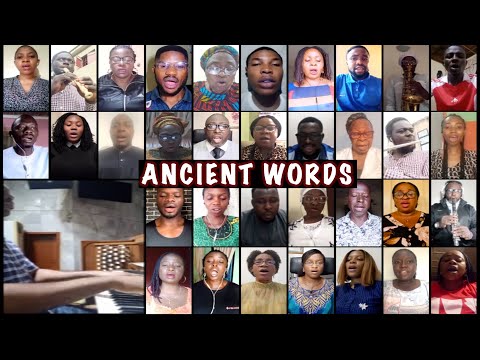 "Ancient Words" by Melharmonic Virtual Choir directed by Chibuike N. Onyesoh