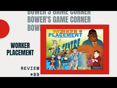 Bower's Game Corner: Worker Placement Review