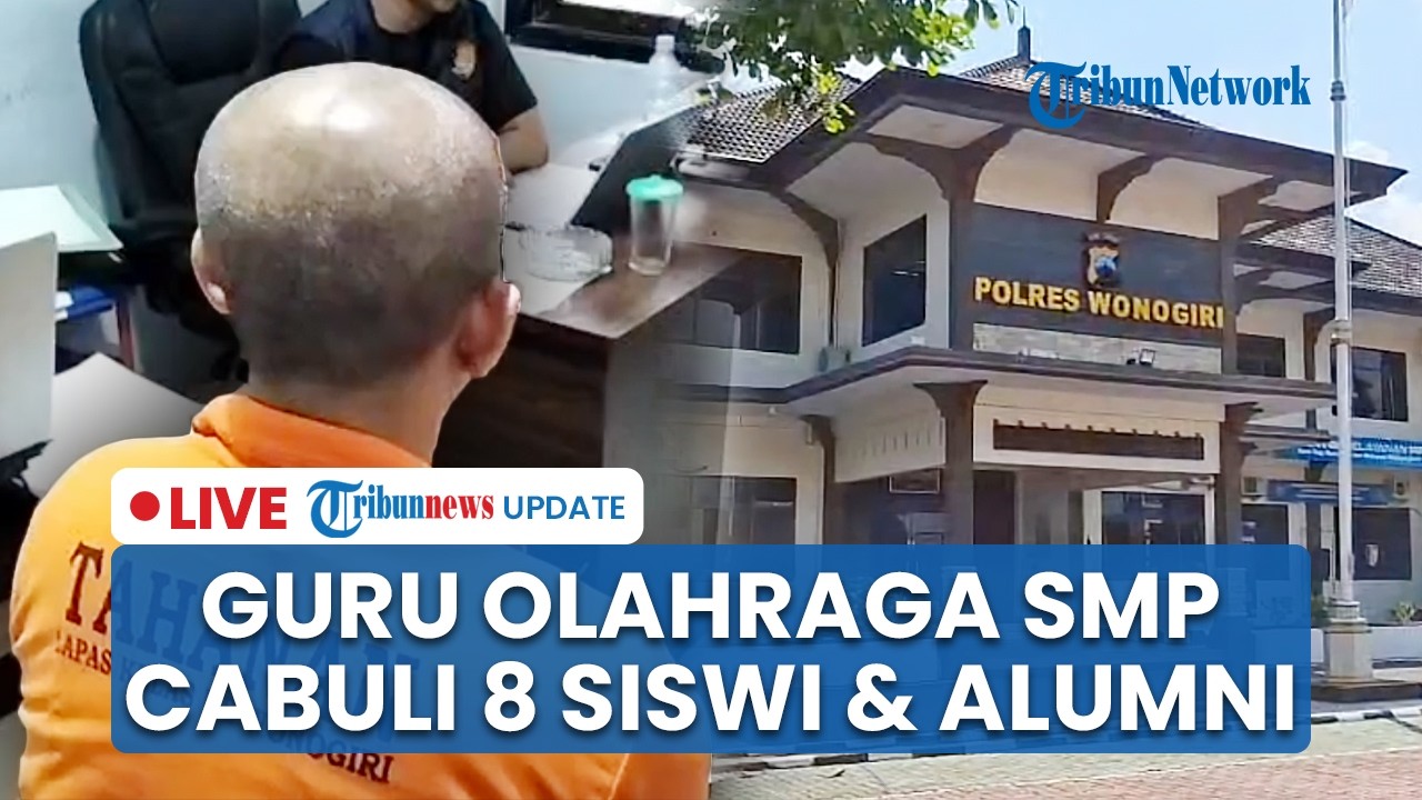 LIVE: 13 Tahun Cabuli 8 Siswi hingga Alumni SMP, Oknum Guru Olahraga di Wonogiri Dinonaktifkan