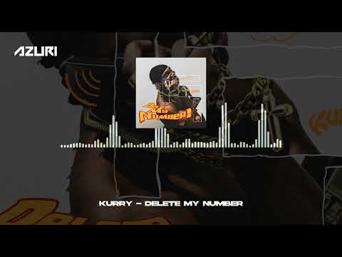 Kurry - Delete My Number (Official Audio)