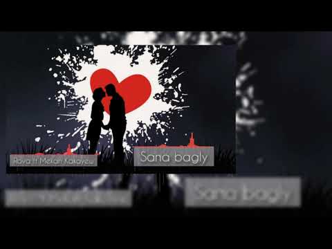 Rova ft Mekan Kakayew  - Sana Bagly