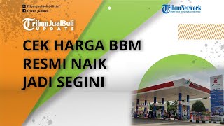 Harga BBM Resmi Naik Jadi Segini, Pertamax Turbo Nyaris Tembus Rp 17 RibuLiter, Cek Harganya
