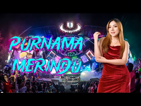 PURNAMA MERINDU NEW REMIX 2024 BY DJ RERE MONIQUE
