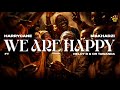 HarryCane Makhadzi We Are Happy Feat Dr Tawanda Official Audio