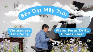 Bèo Dạt Mây Trôi (Water Ferns Drift, Clouds Float) | Vietnamese Folk Song (Sam)