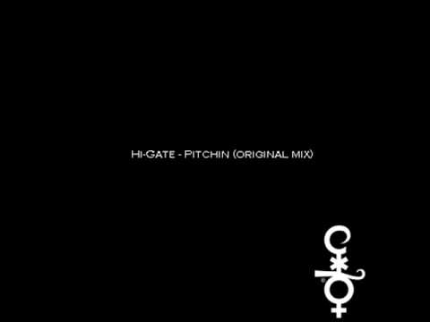 Hi-Gate - Pitchin (Original Mix)