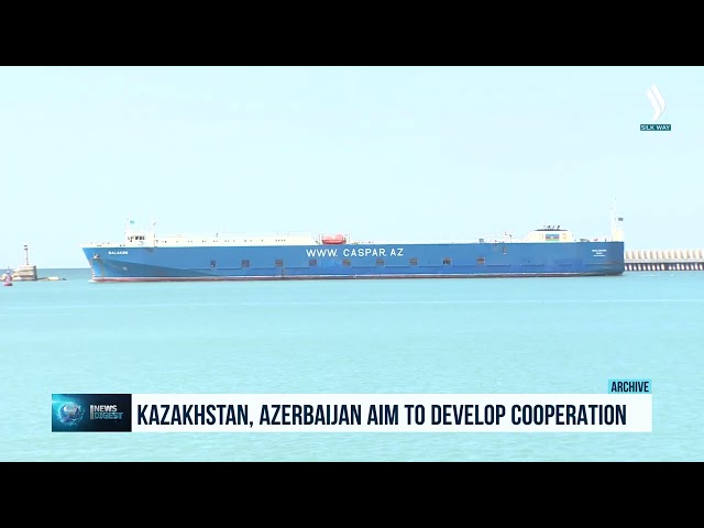Kazakhstan, Azerbaijan aim to develop cooperation