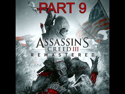 Assassin's Creed 3 Remastered Walkthrough Gameplay Part 9 - CONFLICT LOOMS (PC)