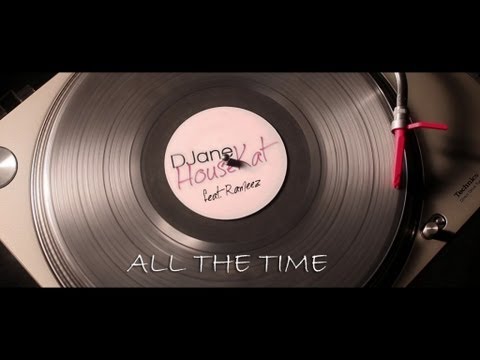 Djane Housekat feat Rameez - All The Time (Official Video)